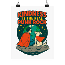 Load image into Gallery viewer, Kindness Is the Real Punk Rock 8X10 Poster