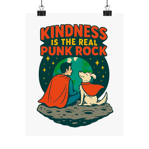 Kindness Is the Real Punk Rock 8X10 Poster